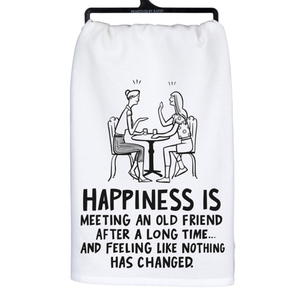 Dish Towel - Happiness Is Meeting An Old Friend